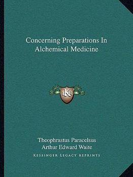 Paperback Concerning Preparations In Alchemical Medicine Book