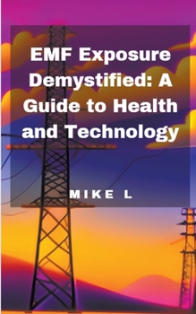 Paperback EMF Exposure Demystified: A Guide to Health and Technology Book
