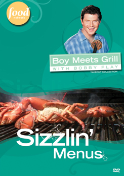 Boy Meets Grill with Bobby Flay - Sizzlin' Menus