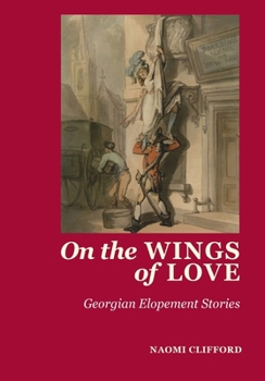 Paperback On the Wings of Love: Georgian Elopement Stories Book