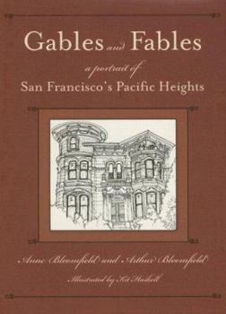 Hardcover Gables and Fables: A Portrait of San Francisco's Pacific Heights Book