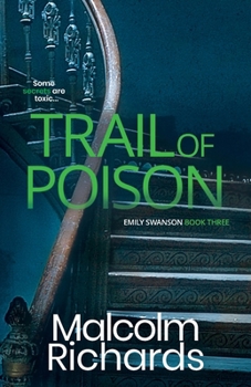Trail of Poison: A Thrilling Murder Mystery (The Emily Swanson Series)