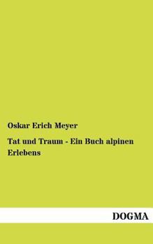 Paperback Tat und Traum - Ein Buch alpinen Erlebens [German] Book
