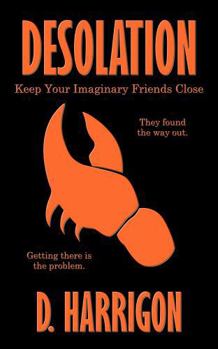 Paperback Desolation: Keep Your Imaginary Friends Close Book