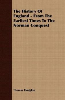 Paperback The History of England - From the Earliest Times to the Norman Conquest Book