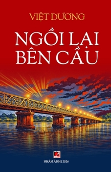 Paperback Ngồi Lại Bên Cầu [Vietnamese] Book