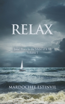Paperback Relax: Jesus' Peace in the Midst of It All Volume 1 Book