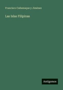 Paperback Las Islas Filipinas [Spanish] Book