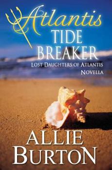 Paperback Atlantis Tide Breaker: Lost Daughters of Atlantis Book