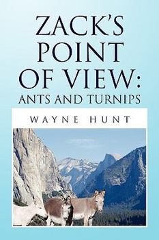 Paperback Zack's Point of View: Ants and Turnips Book