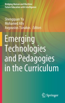 Hardcover Emerging Technologies and Pedagogies in the Curriculum Book