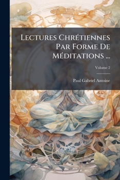 Paperback Lectures Chrétiennes Par Forme De Méditations ...; Volume 2 [Afrikaans] Book