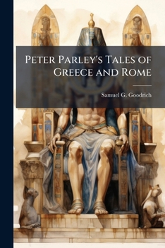 Peter Parley's Tales Of Greece And Rome