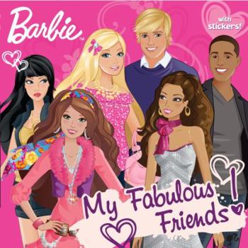 Paperback My Fabulous Friends! (Barbie) [With Sticker(s)] Book