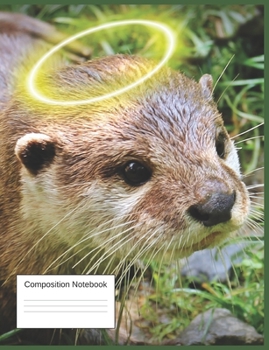 Paperback Composition Notebook: Gifts For Otter Lover Teens A Unique Notebook Book