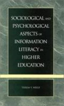 Hardcover Sociological and Psychological Aspects of Information Literacy in Higher Education Book