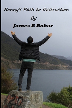 Paperback Ronny's Path to Destruction: Hope for an alcoholic son Book