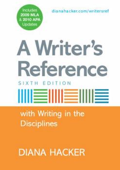 A Writer's Reference with Help for Writing in the Disciplines with 2009 MLA and APA Updates