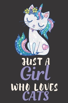 Just A Girl Who Loves Cats: 6x9 Lined Composition Notebook For Girls, Cat Journal for Women and Teen and Cat Notebook for women