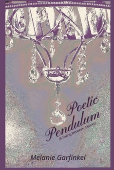 Paperback Poetic Pendulum: (A Swing Between Genres) Book