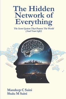 Paperback The Hidden Network of Everything: The Secret System That Powers the World And Your Life! Book