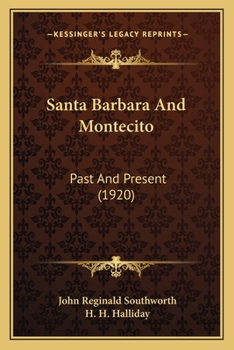 Paperback Santa Barbara And Montecito: Past And Present (1920) Book