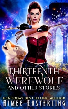 Paperback Thirteenth Werewolf and Other Stories Book