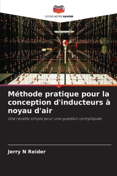 Méthode pratique pour la conception d'inducteurs à noyau d'air: Une recette simple pour une question compliquée (French Edition)