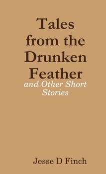 Paperback Tales from the Drunken Feather and Other Short Stories Book