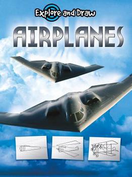 Hardcover Airplanes (Explore and Draw) (Explore & Draw) Book