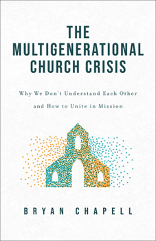 Hardcover Multigenerational Church Crisis: Why We Don't Understand Each Other and How to Unite in Mission Book