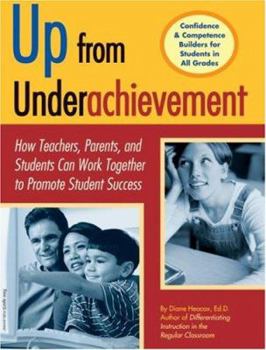 Paperback Up from Underachievement: How Teachers, Students, and Parents Can Work Together to Promote Student Success Book