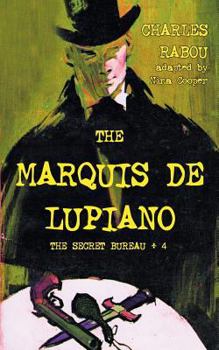 Paperback The Secret Bureau 4: The Marquis de Lupiano Book
