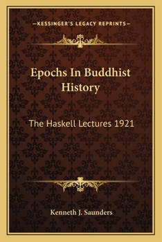 Paperback Epochs In Buddhist History: The Haskell Lectures 1921 Book