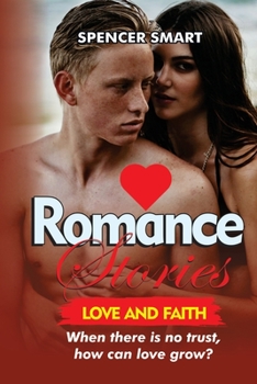 Paperback Romance Stories: When there is no trust, how can love grow? Book