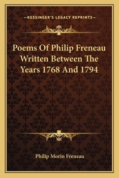 Paperback Poems of Philip Freneau Written Between the Years 1768 and 1794 Book