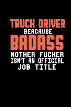 Truck driver because badass mother fucker isn't an official job title: Hangman Puzzles Mini Game Clever Kids 110 Lined pages 6 x 9 in 15.24 x 22.86 cm Single Player Funny Great Gift
