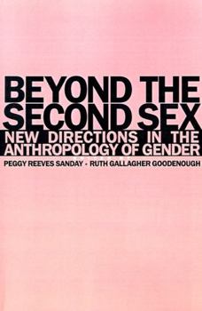 Beyond the Second Sex: New Directions in the Anthropology of Gender