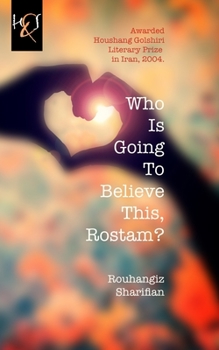 Paperback Who Is Going To Believe This, Rostam? Book