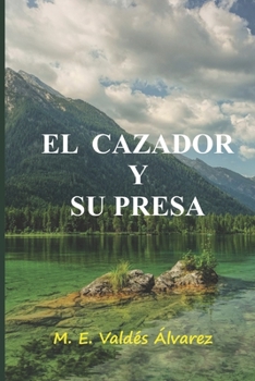 Paperback El cazador y su presa. [Spanish] Book