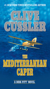 The Mediterranean Caper - Book #2 of the Dirk Pitt