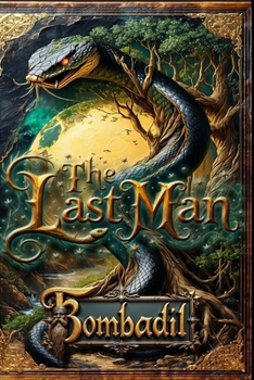 Paperback The Last Man: The Fantasy Series of Spiritual Enlightenment (Complete Trilogy) Book