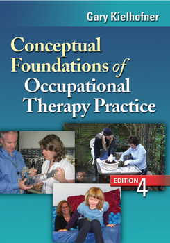 Hardcover Conceptual Foundations of Occupational Therapy Practice Book