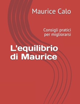 Paperback L'equilibrio di Maurice: Consigli pratici per migliorarsi [Italian] Book