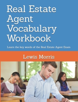 Paperback Real Estate Agent Vocabulary Workbook: Learn the key words of the Real Estate Agent Exam Book