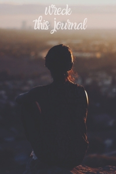 wreck this journal: Lined Notebook Journal to Write In, Blank, 6" x 9", 120 pages