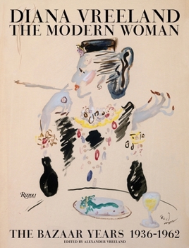 Hardcover Diana Vreeland: The Modern Woman: The Bazaar Years, 1936-1962 Book