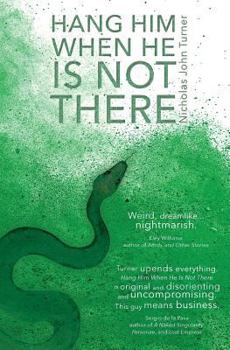 Paperback Hang Him When He Is Not There Book