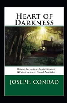Paperback Heart of Darkness: A Classic Literature & Fiction by Joseph Conrad: Annotated Book