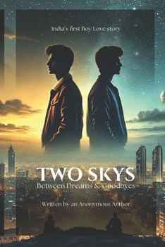 Paperback Two Skys: Between Dreams and Goodbyes Book